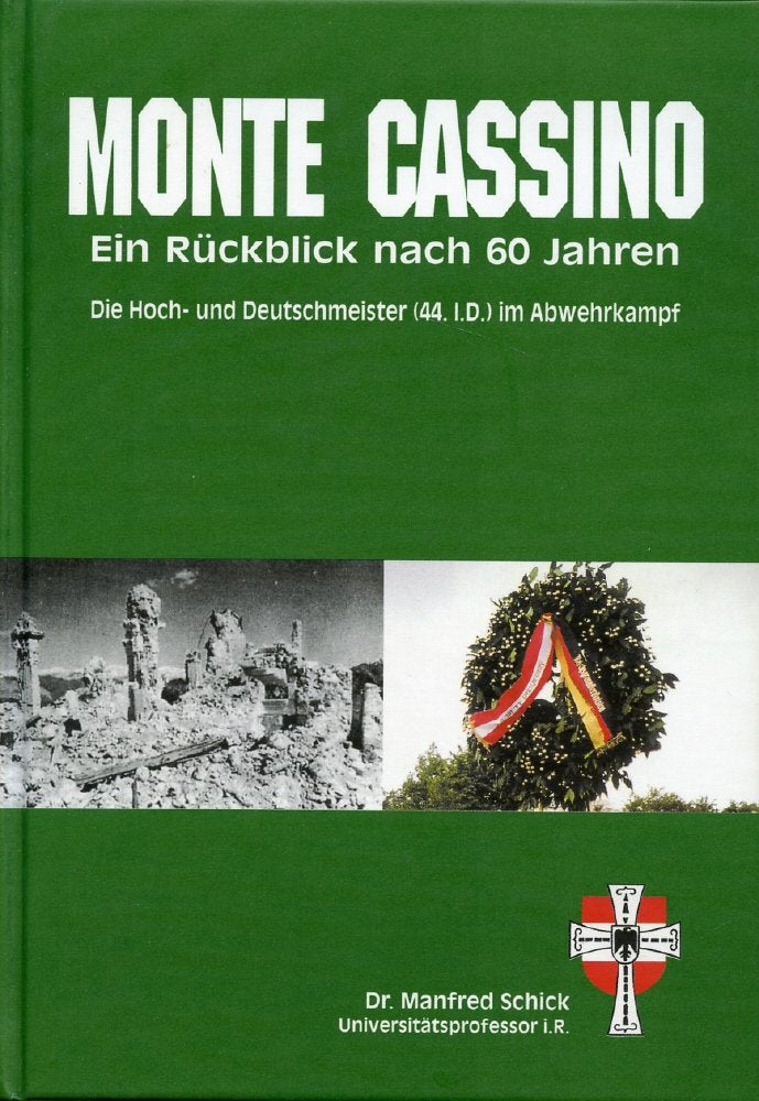 Monte Cassino - Ein Rückblick nach 60 Jahren: Die 44. Infanterie-Division Hoch- und Deutschmeister im Abwehrkampf (Livre en allemand) book