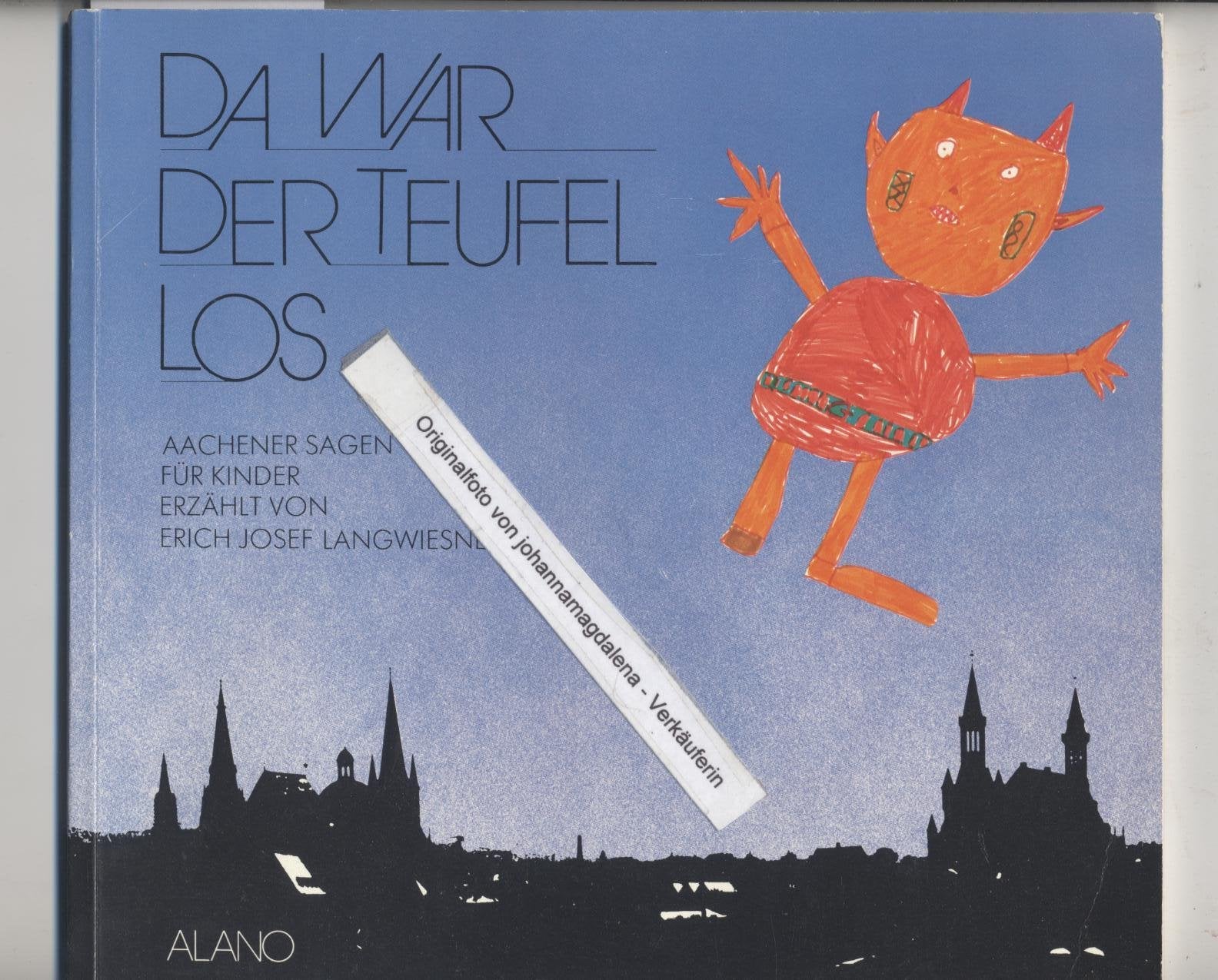 Da war der Teufel los: Aachener Sagen für Kinder Fairy Tales & Legends