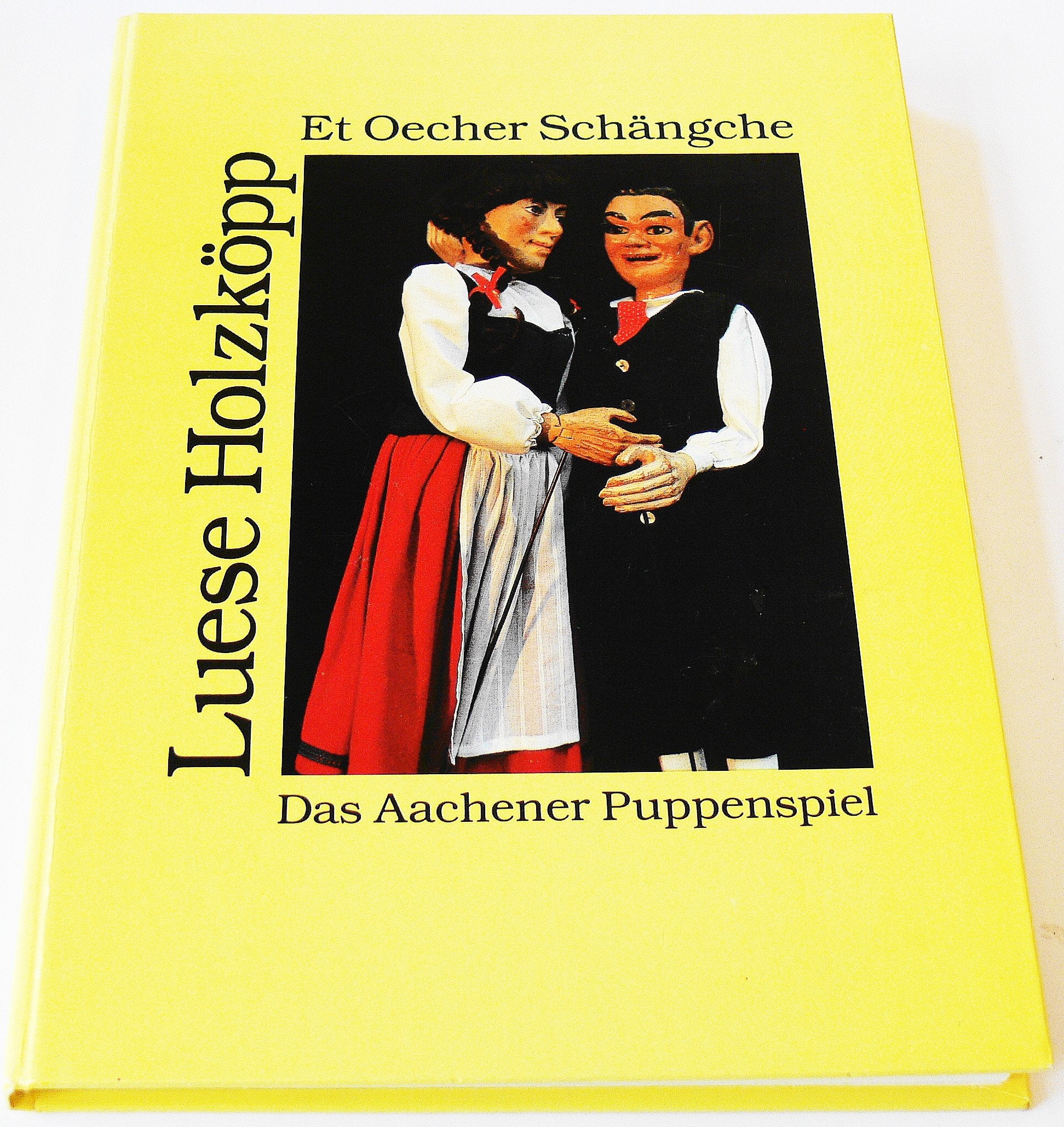 Luese Holzköpp - et Oecher Schängche. Das Aachener Puppenspiel Books