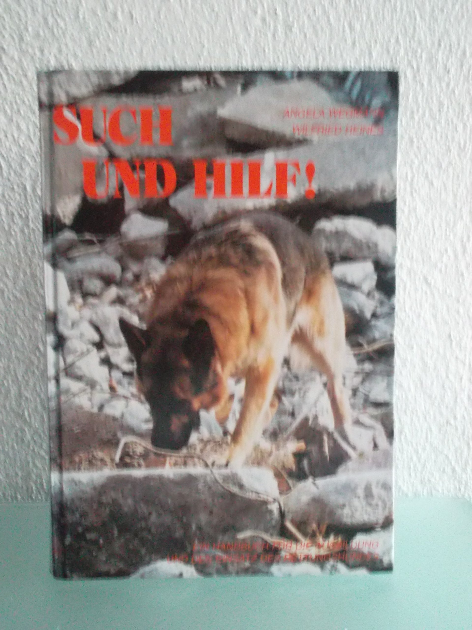 Such und hilf, Hunde retten Menschenleben - Ein Handbuch für die Ausbildung und den Einsatz des Rettungshundes Books