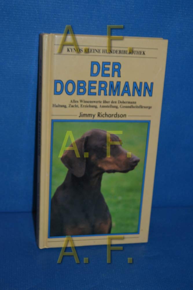 Der Dobermann (Kynos kleine Hundebibliothek) Pets