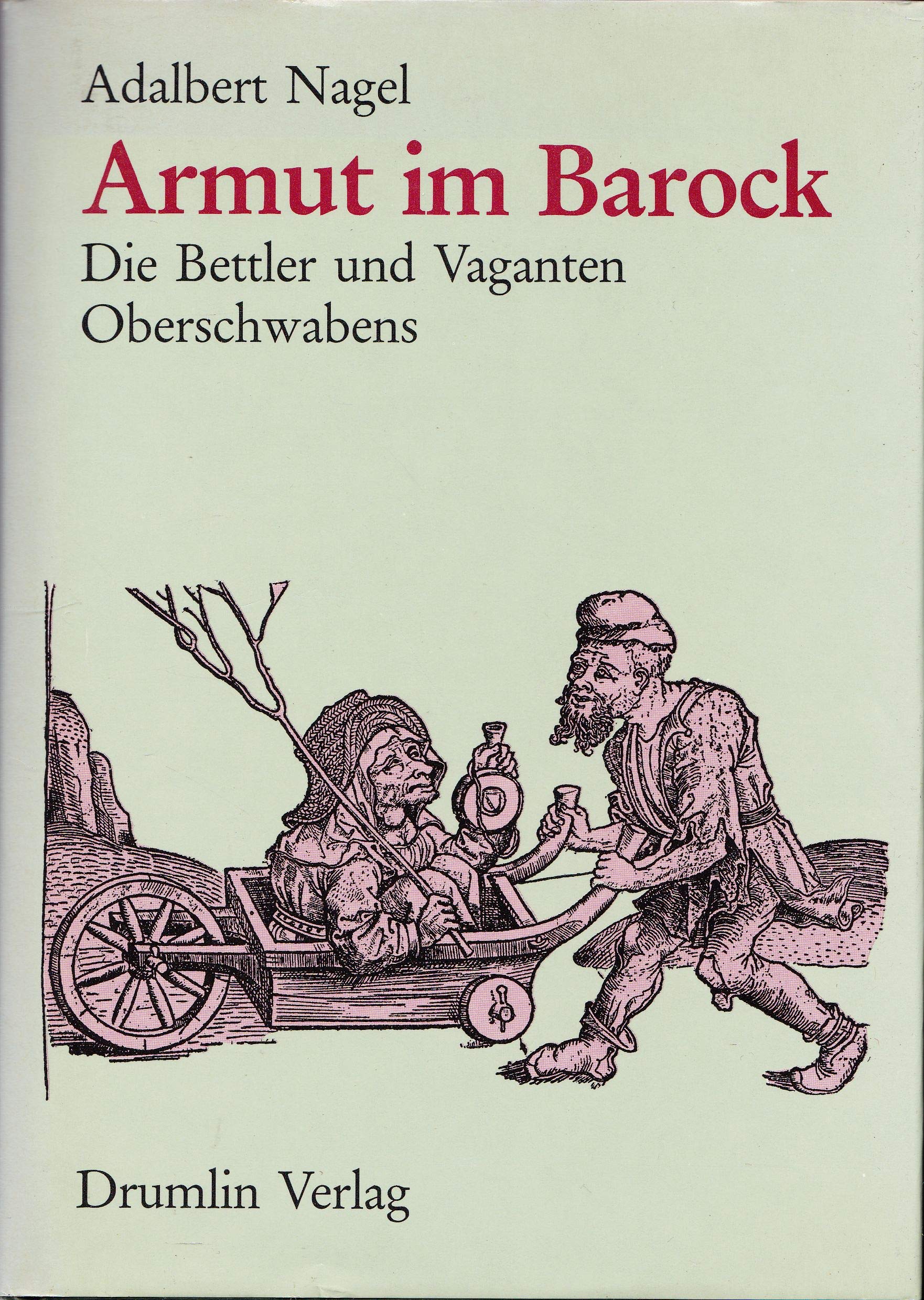 Armut im Barock. Die Bettler und Vaganten Oberschwabens Books