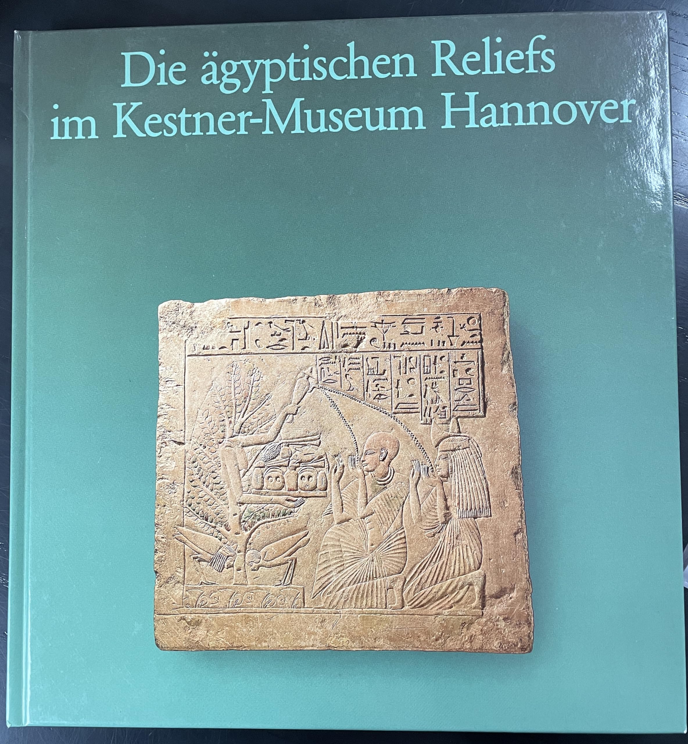 Ägyptische Reliefs im Kestner-Museum Hannover: 100 Jahre Kestner-Museum Hannover. 1889-1989 (Sammlungskataloge des Kestner-Museums Hannover) Politics & History