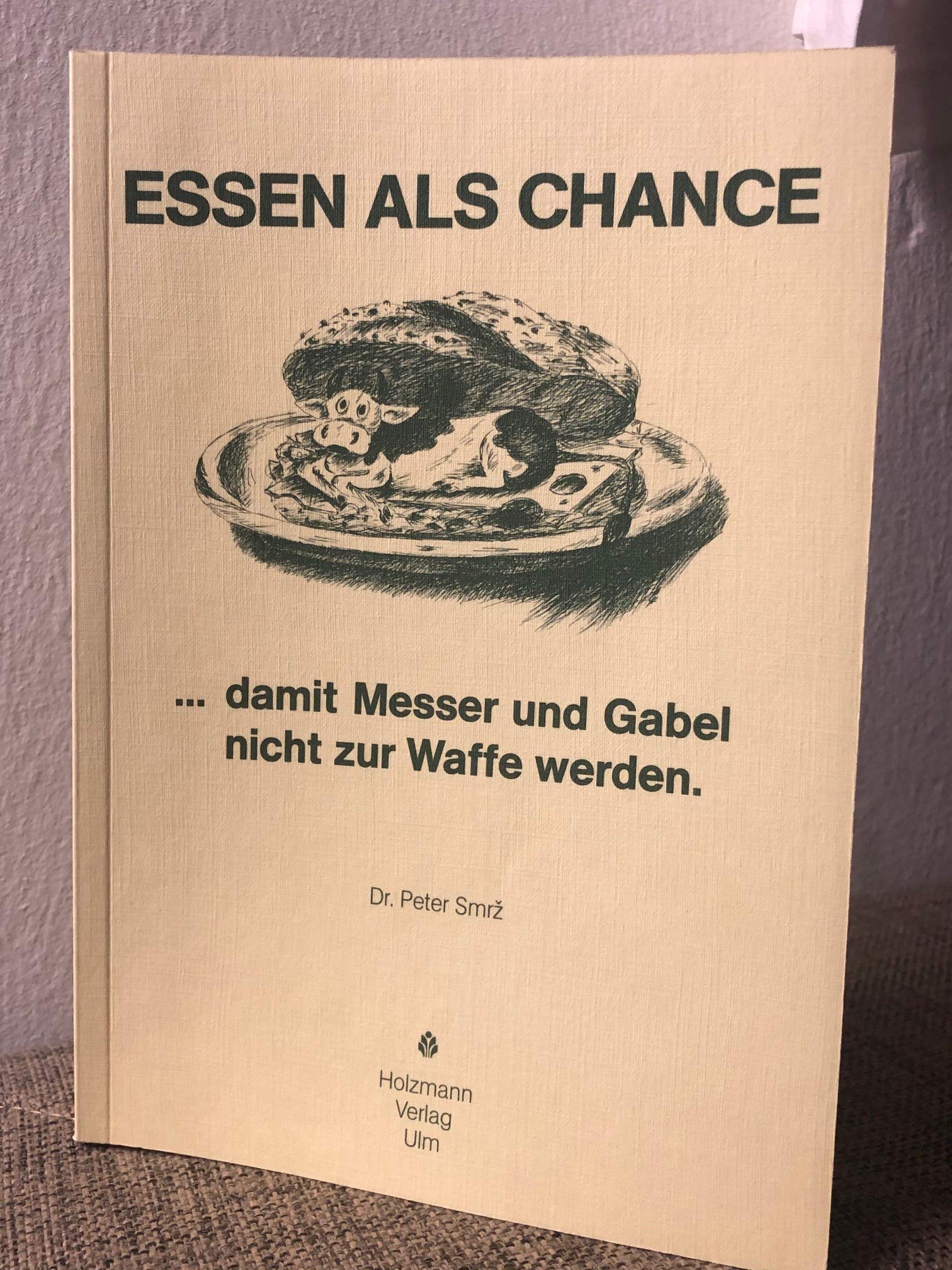 Essen als Chance ...damit Messer und Gabel nicht zur Waffe werden Books
