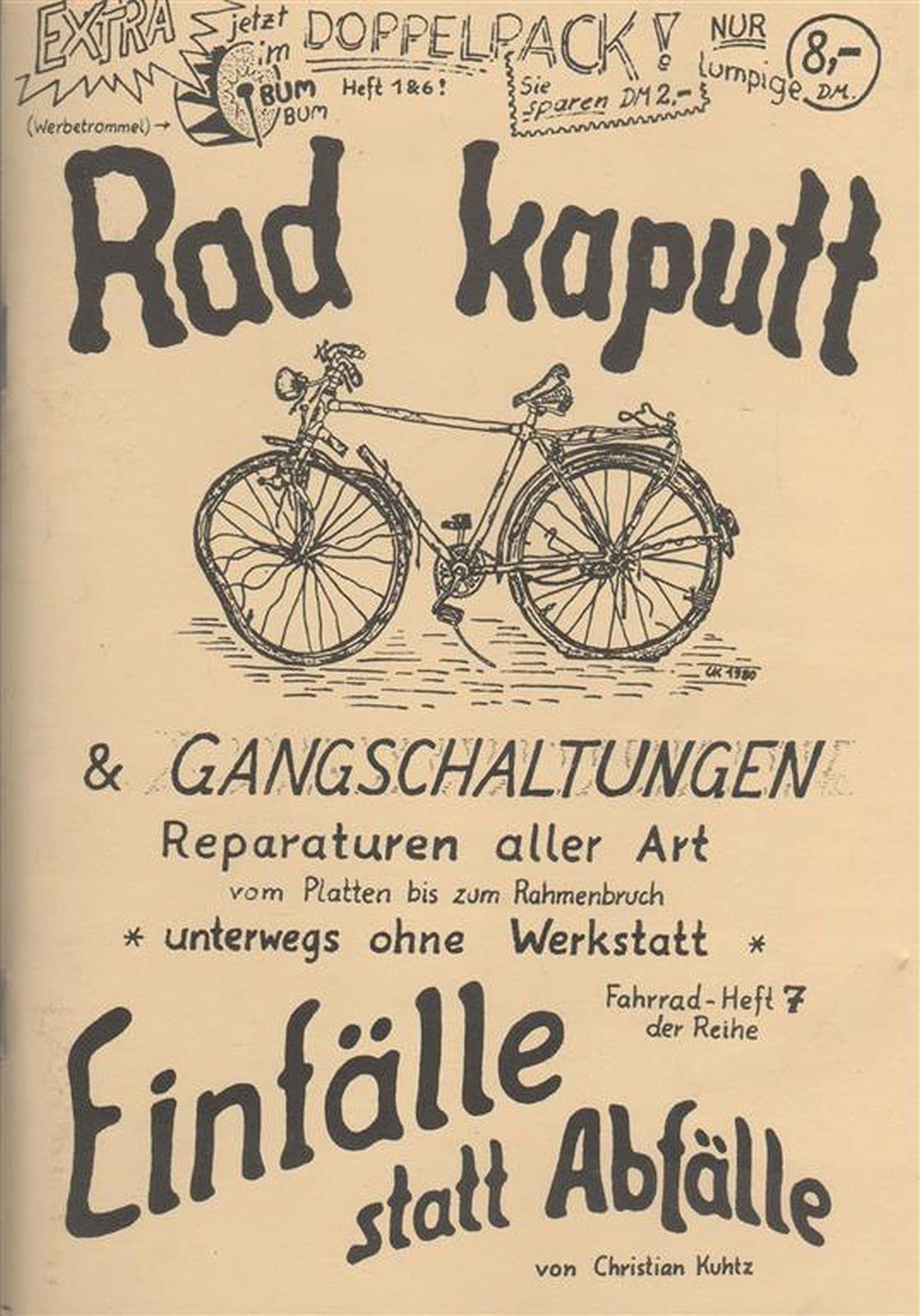 Rad kaputt & Gangschaltungen: Reparaturen aller Art vom Platten bis zum Rahmenbruch, unterwegs ohne Werkstatt (Einfälle statt Abfälle) Leisure & Fun