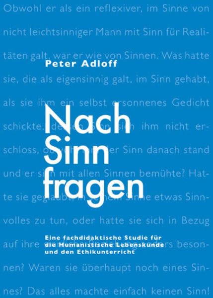 Nach Sinn fragen: Eine fachdidaktische Studie für die Humanistische Lebenskunde und den Ethikunterricht Politics & History