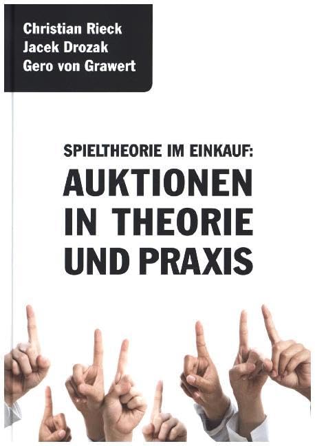 Spieltheorie im Einkauf - Auktionen in Theorie und Praxis Law