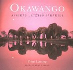 Okawango: Afrikas letztes Paradies Travel Books