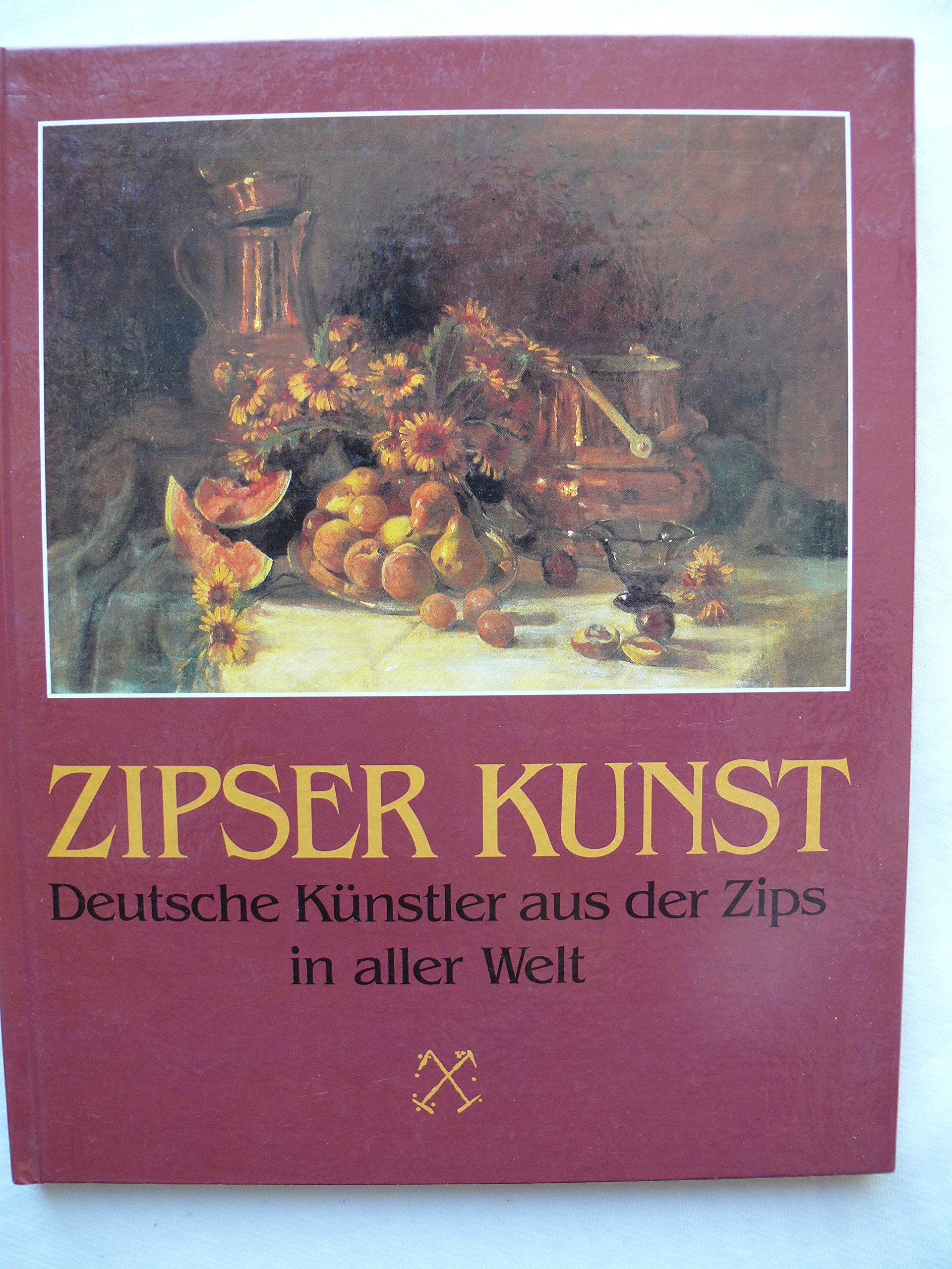 Zipser Kunst. Deutsche Künstler aus der Zips in aller Welt. Band 1. Books