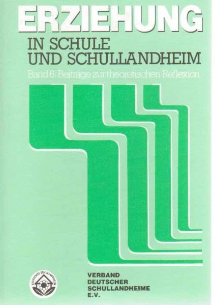 Erziehung im Schullandheim (Band 6): Beiträge zur theoretischen Reflexion Education & Training