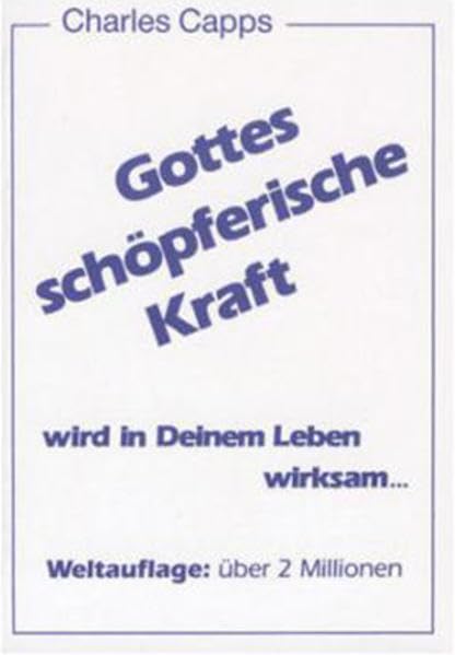 Gottes schöpferische Kraft wird in Deinem Leben wirksam... Religion & Esotericism
