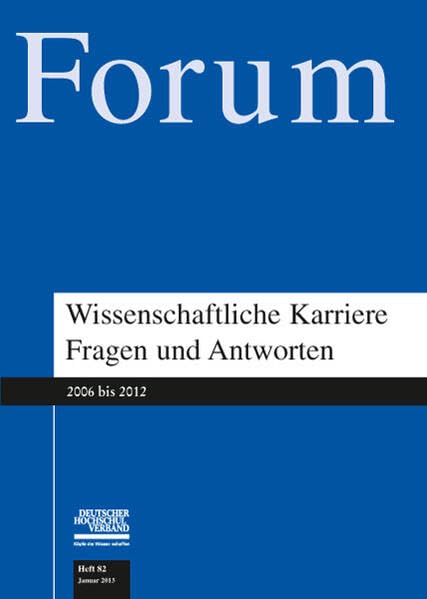 Wissenschaftliche Karriere: Fragen und Antworten 2006 bis 2012 (Forum des Deutschen Hochschulverbandes) Children's books