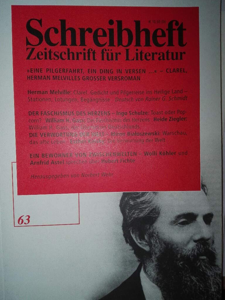 Herman Melville, Clarel: Ein Gedicht und eine Pilgerreise ins Heilige Land / William H. Gass: Der Faschismus des Herzens (Schreibheft, Zeitschrift für Literatur, 63) Classics