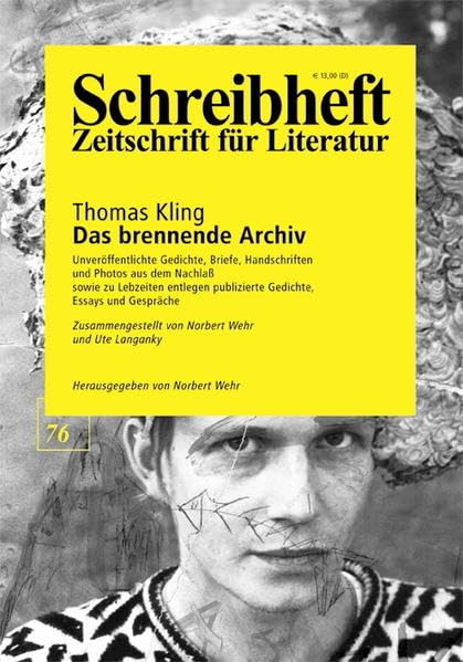 Thomas Kling: Das brennende Archiv (Schreibheft, Zeitschrift für Literatur, 76) Poetry