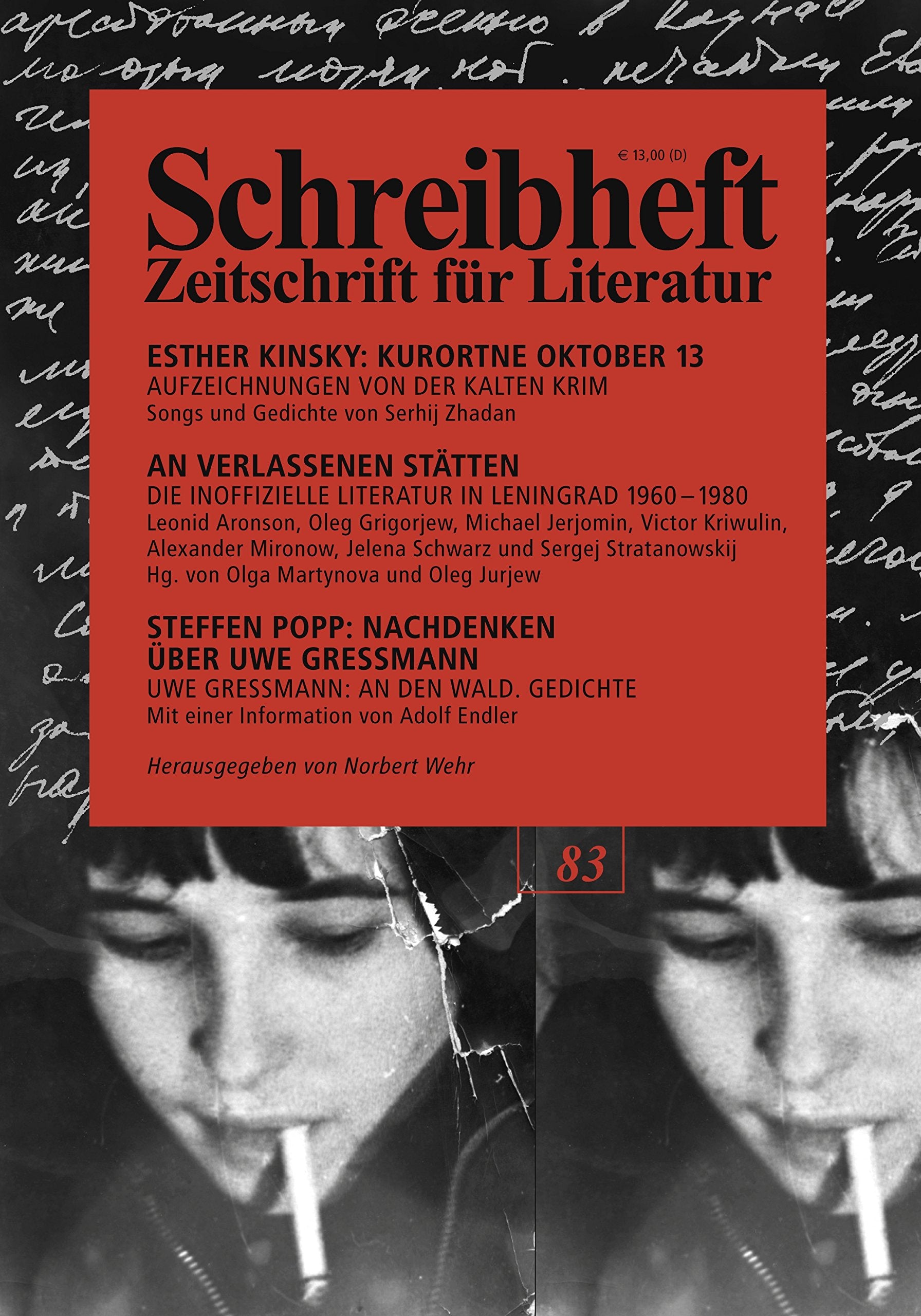 SCHREIBHEFT 83: Esther Kinsky: Kurortne Oktober 13. Aufzeichnungen von der kalten Krim/ An verlassenen Stätten - Die inoffizielle Literatur in ... (Schreibheft: Zeitschrift für Literatur) Contemporary literature Books