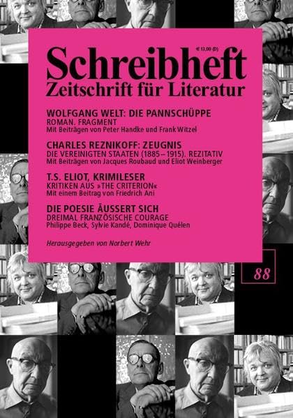 Schreibheft / Zeitschrift für Literatur: Wolfgang Welt: Die Pannschüppe. Roman / Charles Reznikoff: Zeugnis. Die Vereinigten Staaten (1885-1915). Rezitativ / T.S. Eliot, Krimileser book