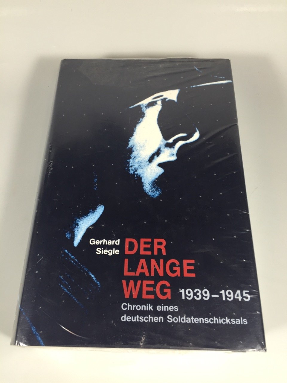 Der lange Weg 1939-1945: Chronik eines deutschen Soldatenschicksals Memories