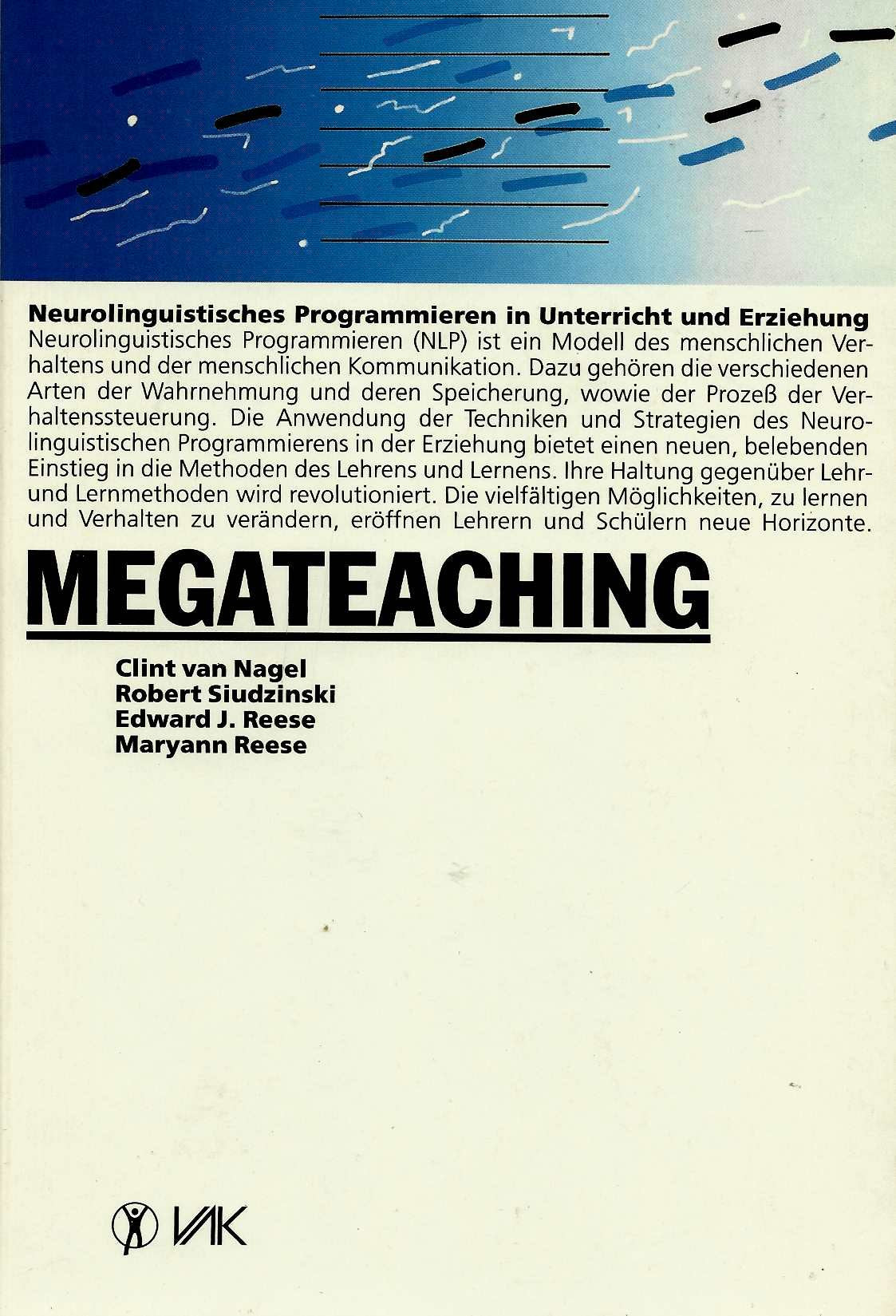 Megateaching. Neurolinguistisches Programmieren in Unterricht und Erziehung Parents & Children