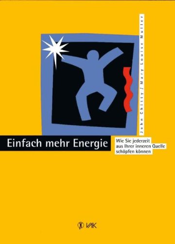Einfach mehr Energie: Wie Sie jederzeit aus Ihrer inneren Quelle schöpfen können Medicine