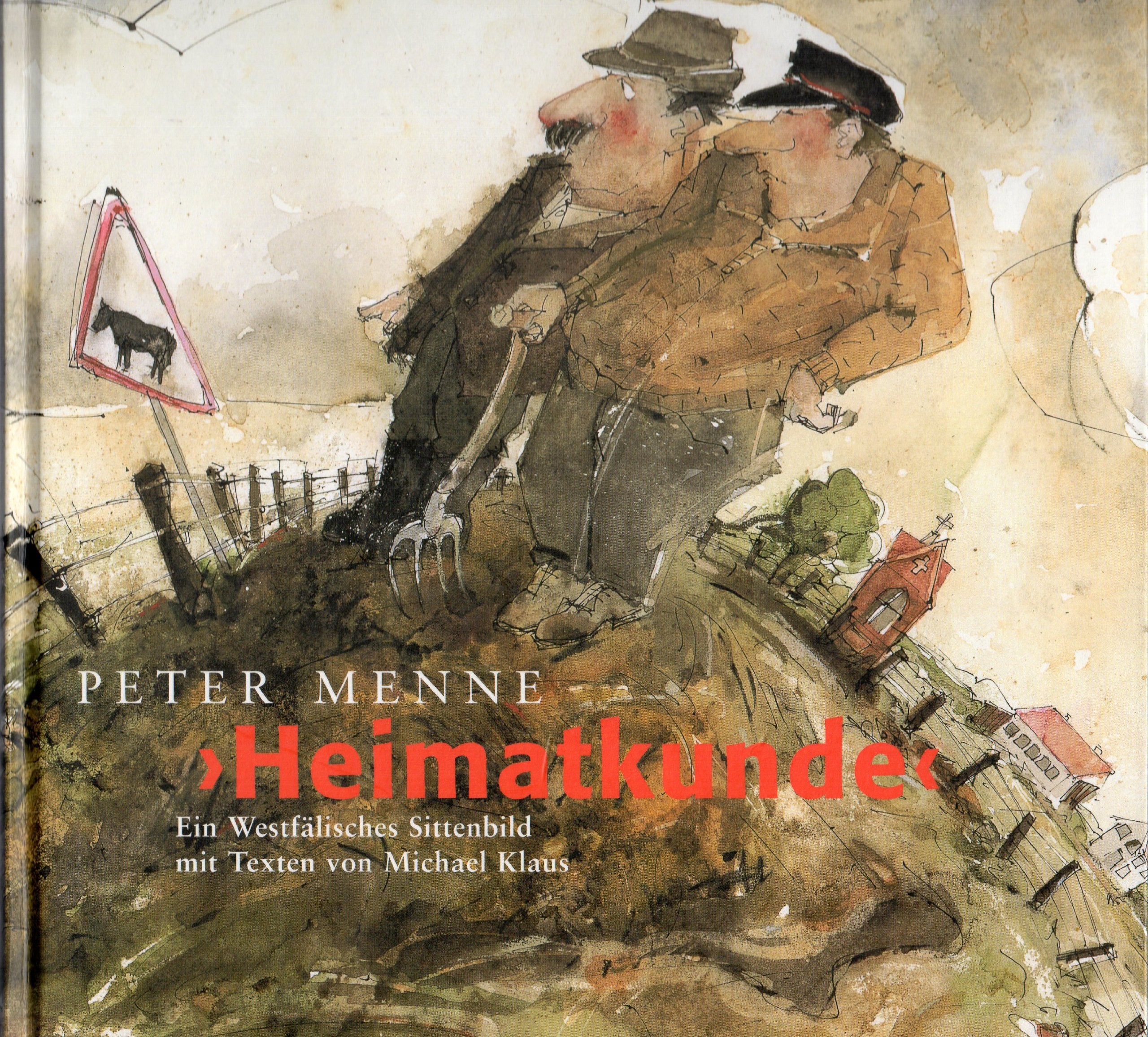 Heimatkunde: Ein westfälisches Sittenbild Humour & Satire