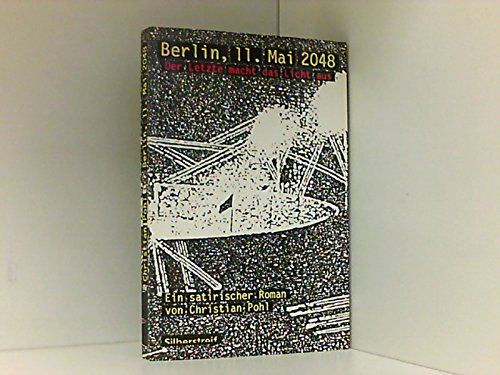 Berlin, 11. Mai 2048 - Der Letzte macht das Licht aus Books