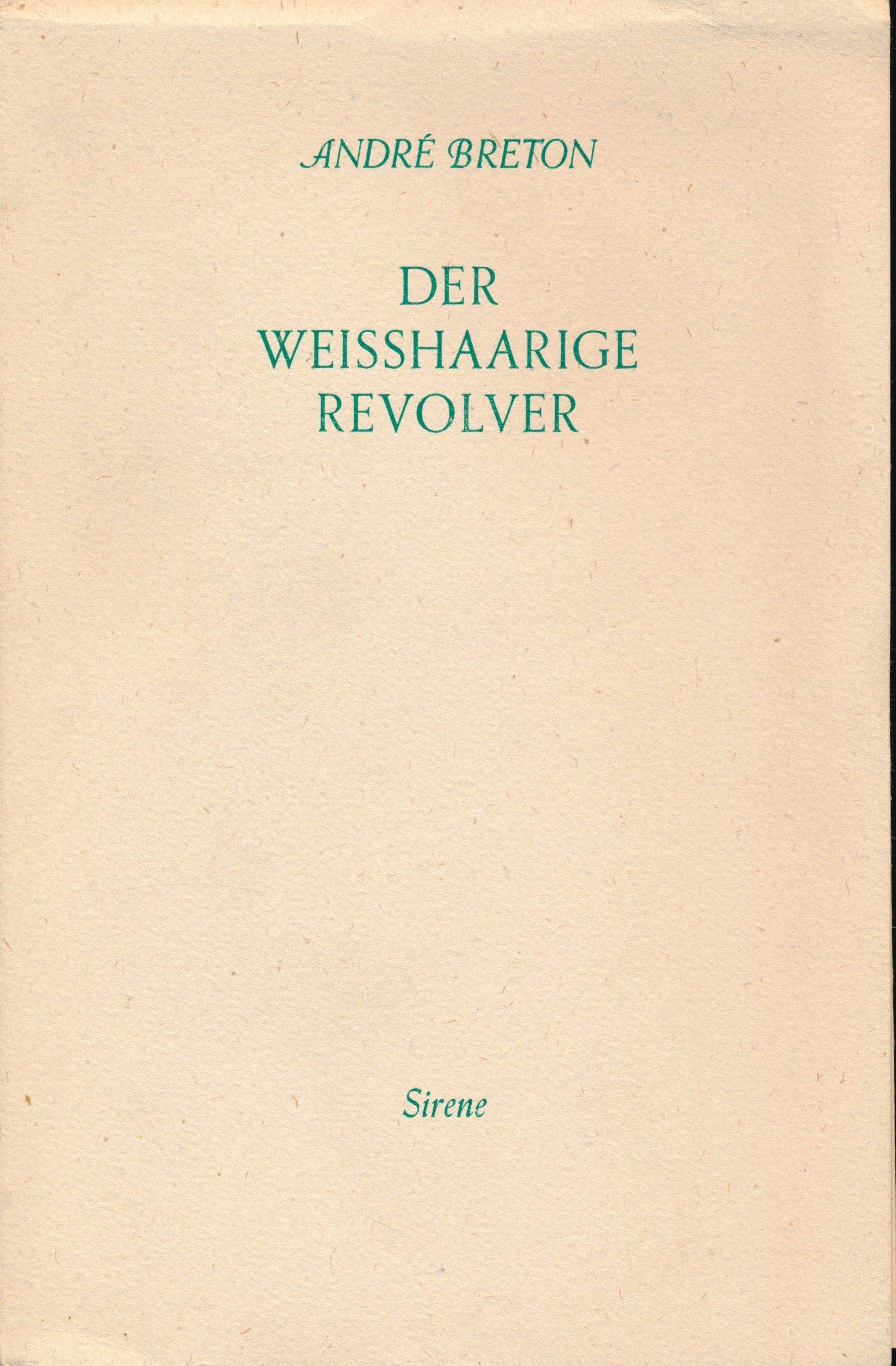Der Weisshaarige Revolver. Leihhaus, 1919 - Erdschein, 1924 - Die freie Vereinigung, 1931 - Der weisshaarige Revolver, 1932 - Violette Nozières, 1933 ... Wassers, 1934 - Am schwarzen Waschstein, 1936 Books