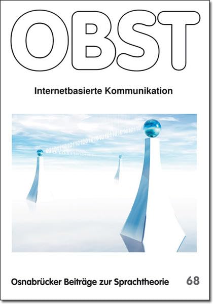 Internetbasierte Kommunikation (Osnabrücker Beiträge zur Sprachtheorie (OBST)) Contemporary literature