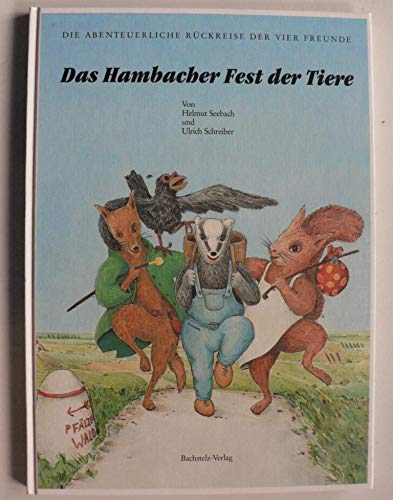 Das Hambacher Fest der Tiere. Die abenteuerliche Rückreise der vier Freunde Children's books