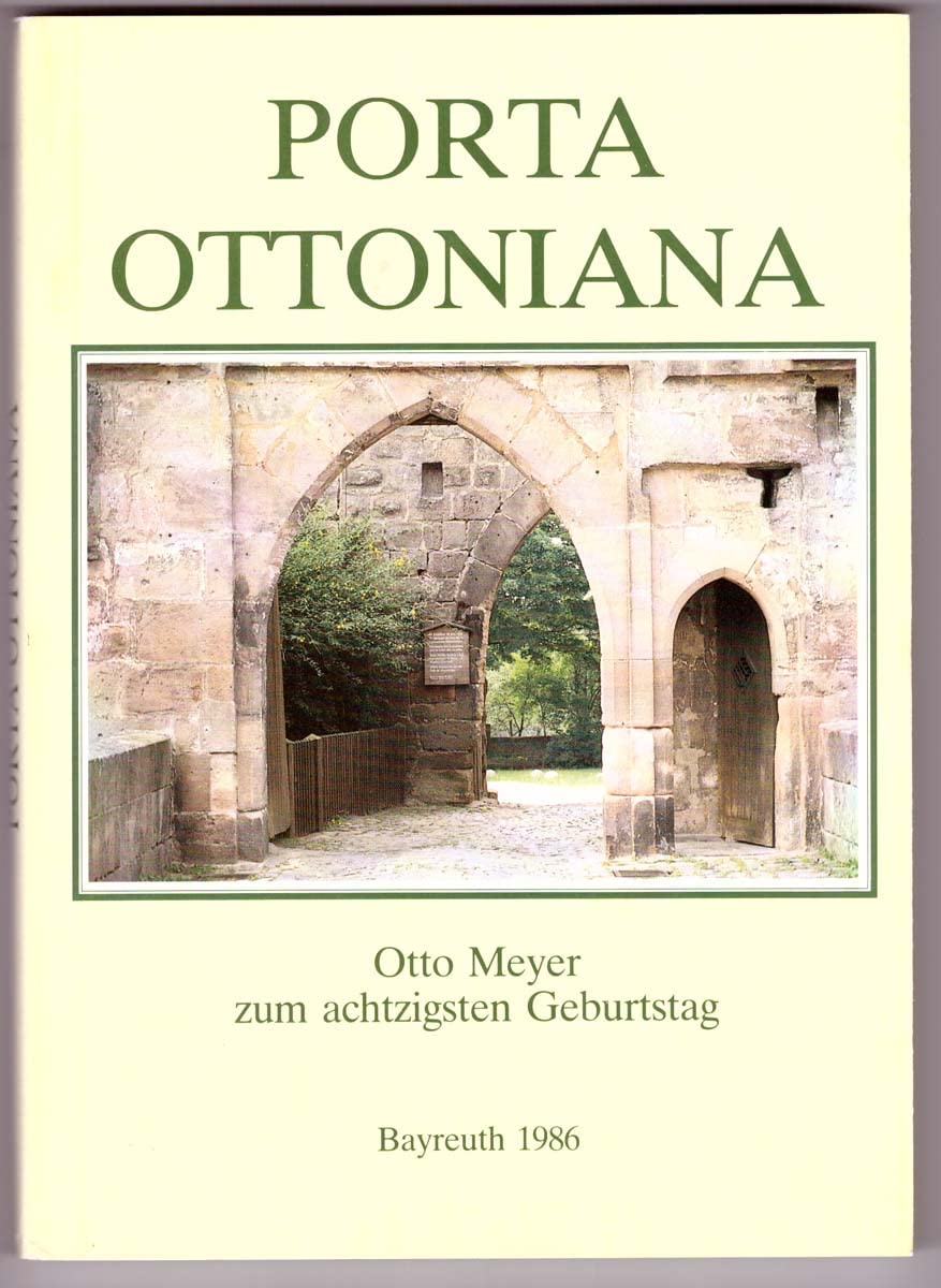 Porta Ottoniana - Otto Meyer zum achtzigsten Geburtstag Books
