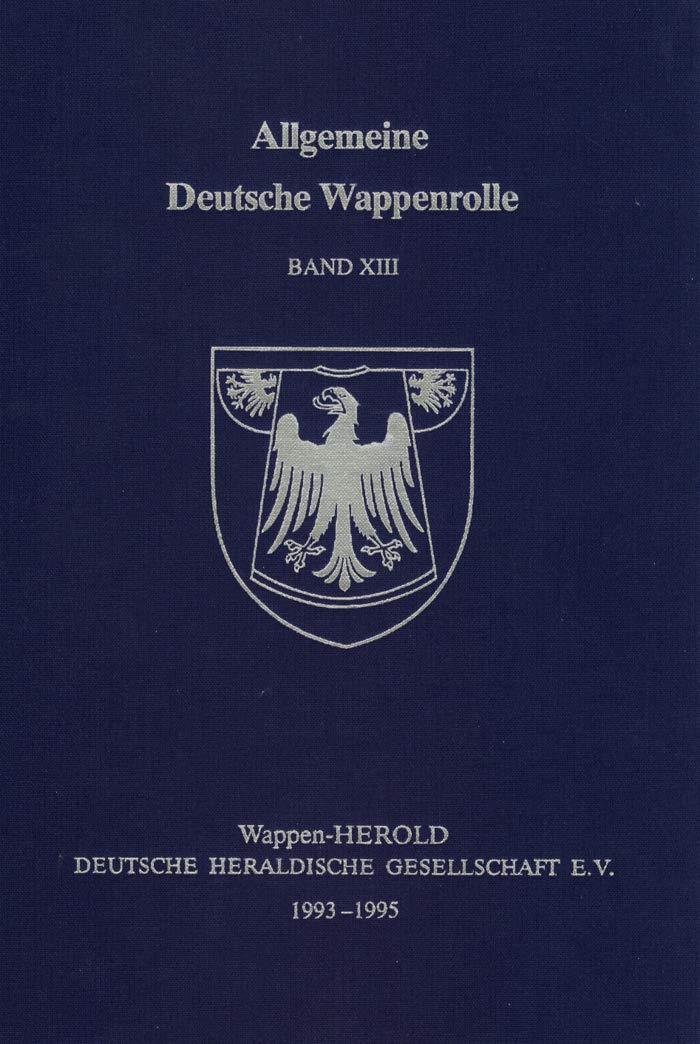 Allgemeine Deutsche Wappenrolle Band XIII: 1993-1995 Books