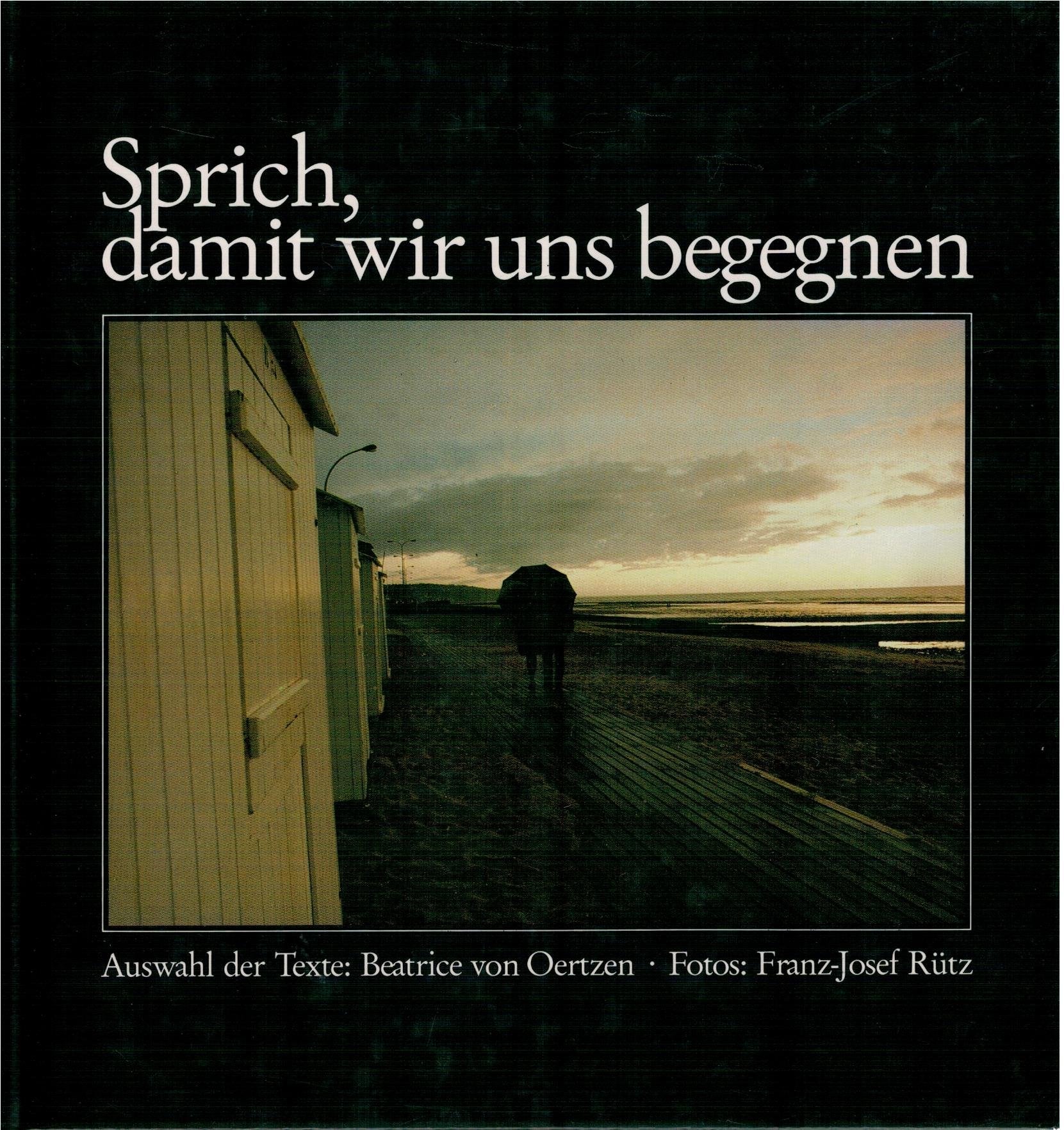 Sprich, damit wir uns begegnen Books