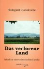 Das verlorene Land. Schicksal einer schlesischen Familie Personalities Books