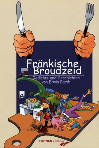 Fränkische Broudzeit: Gedichte und Geschichten Humour & Satire