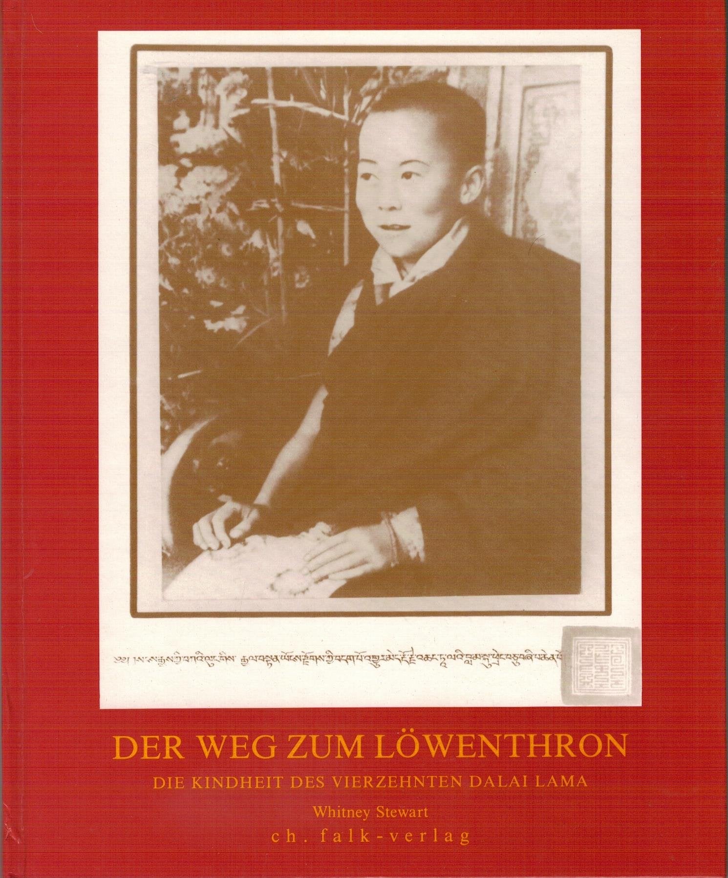 Der Weg zum Löwenthron. Die Kindheit des vierzehnten Dalai Lama.: Die Kindheit des vierzehnten Dalai Lama. Vorw. v. 14. Dalai Lama (Spirituelle Kinderbücher) Politics & Society Books