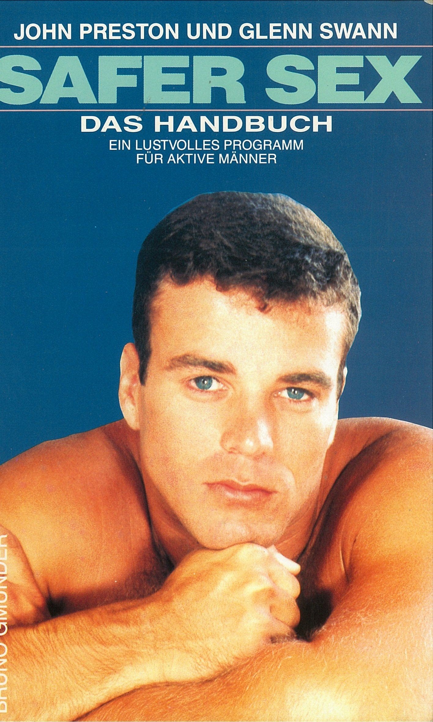 Safer Sex: Das Handbuch: Ein lustvolles Programm für aktive Männer Partnership & Love