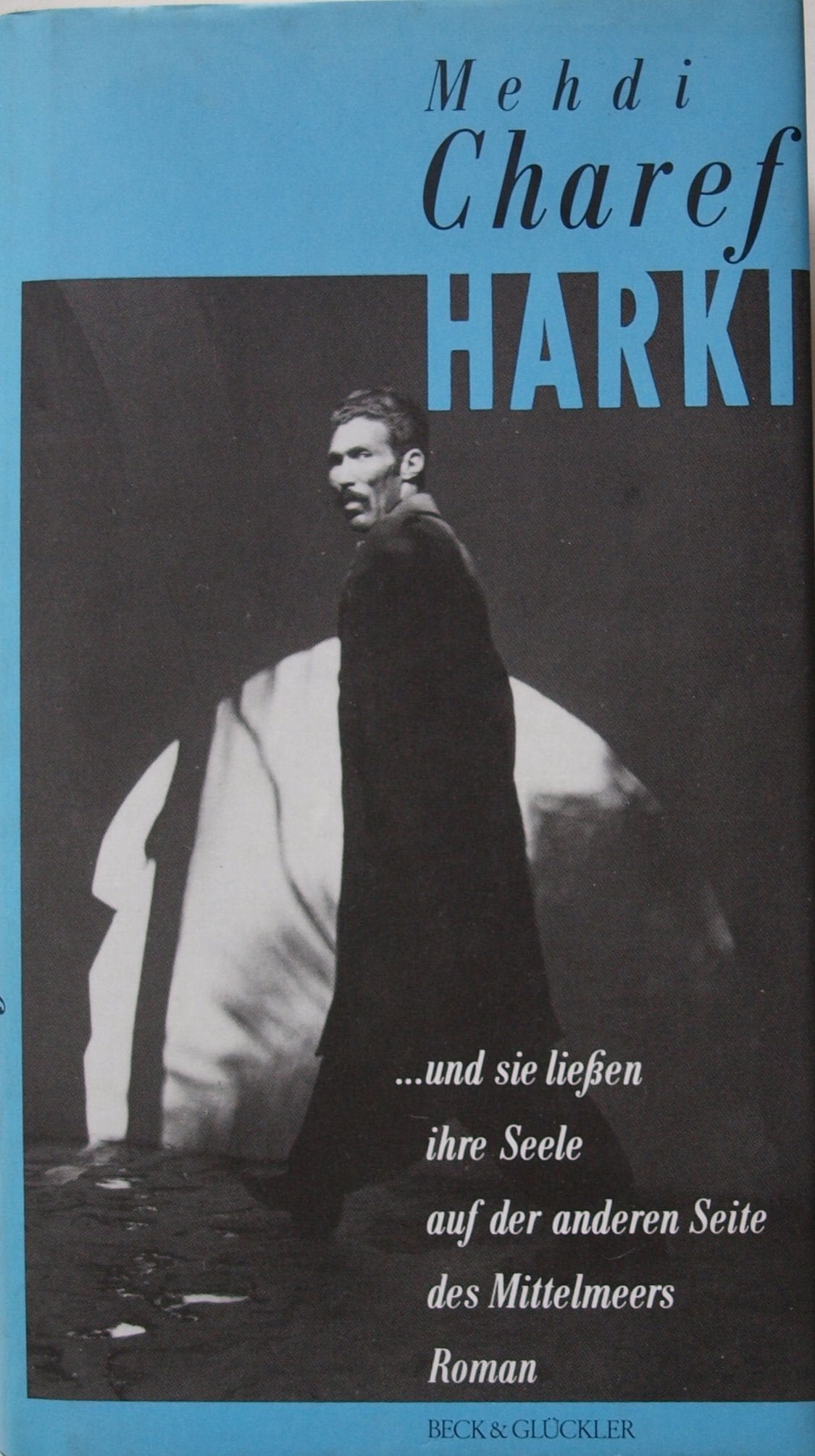Harki. ... und sie liessen ihre Seele auf der anderen Seite des Mittelmeers Books