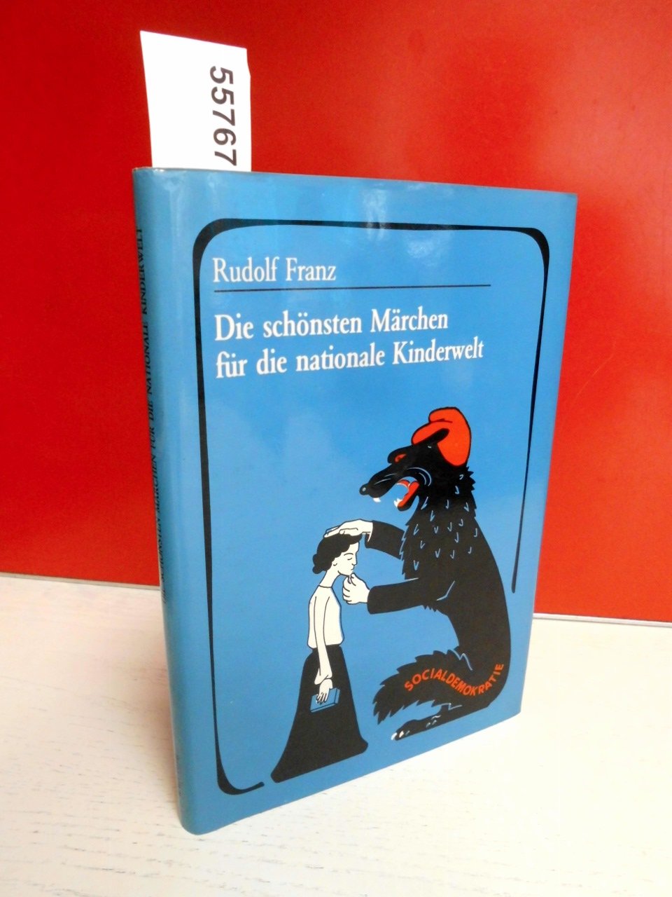 Die schönsten Märchen für die nationale Kinderwelt: Bearbeitet im Sinne des Reichsverbandes gegen die Sozialdemokratie Books