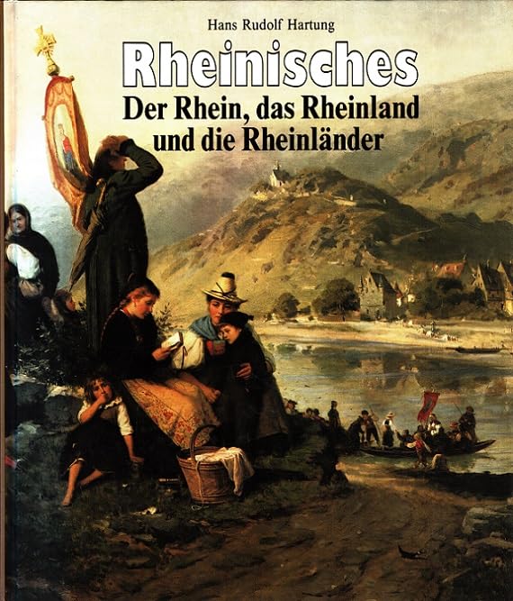 Rheinisches. Der Rhein, das Rheinland, die Rheinländer Books