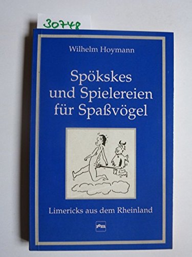 Spökskes und Spielereien für Spassvögel. Limericks aus dem Rheinlande Books