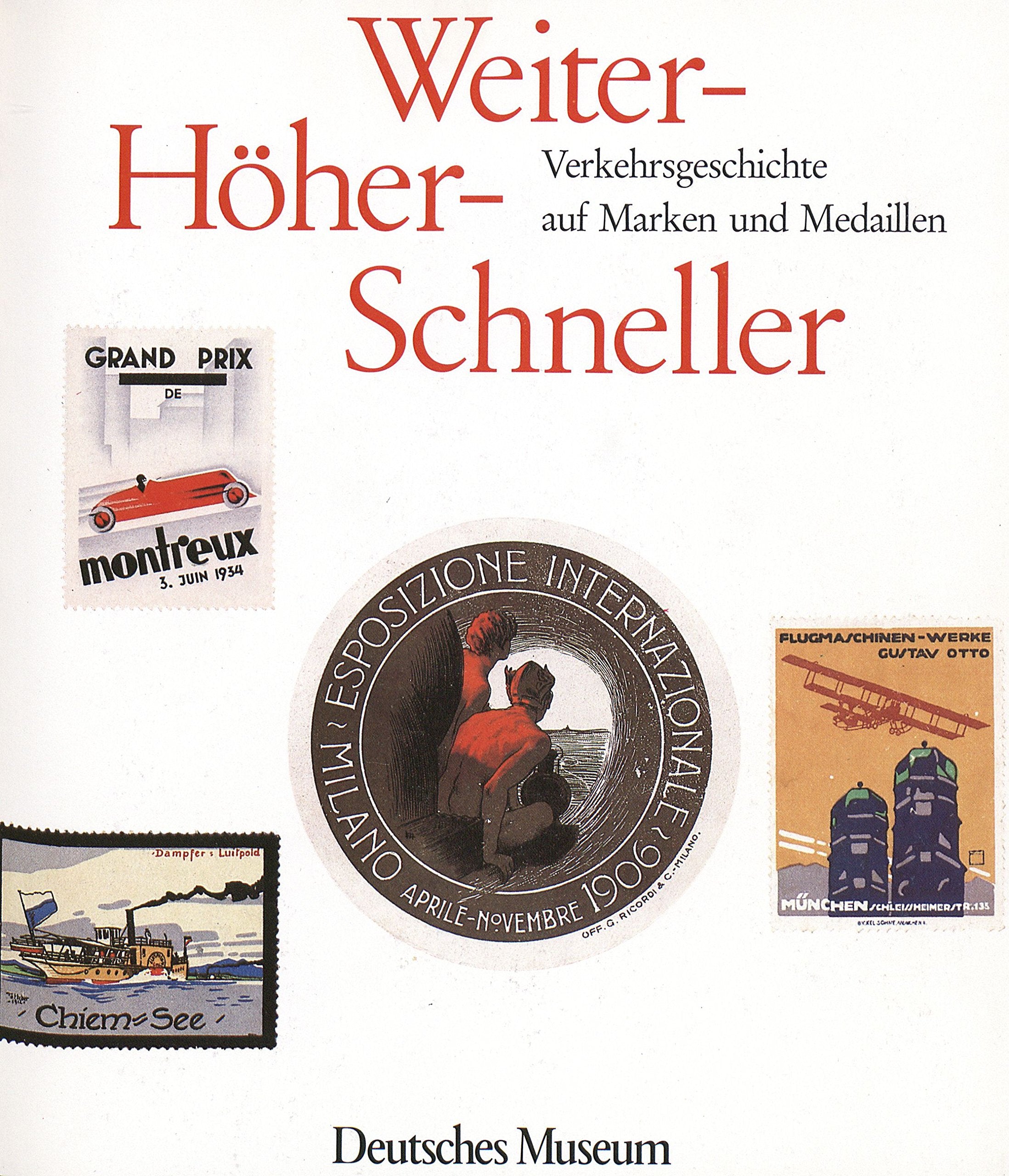 Weiter - höher - schneller. Verkehrsgeschichte auf Marken und Medaillen. Books