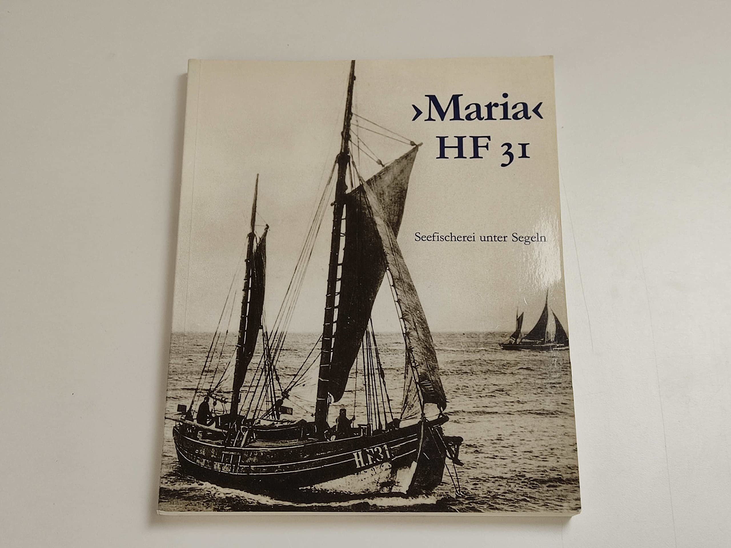 Maria HF 31 - Seefischerei unter Segeln book
