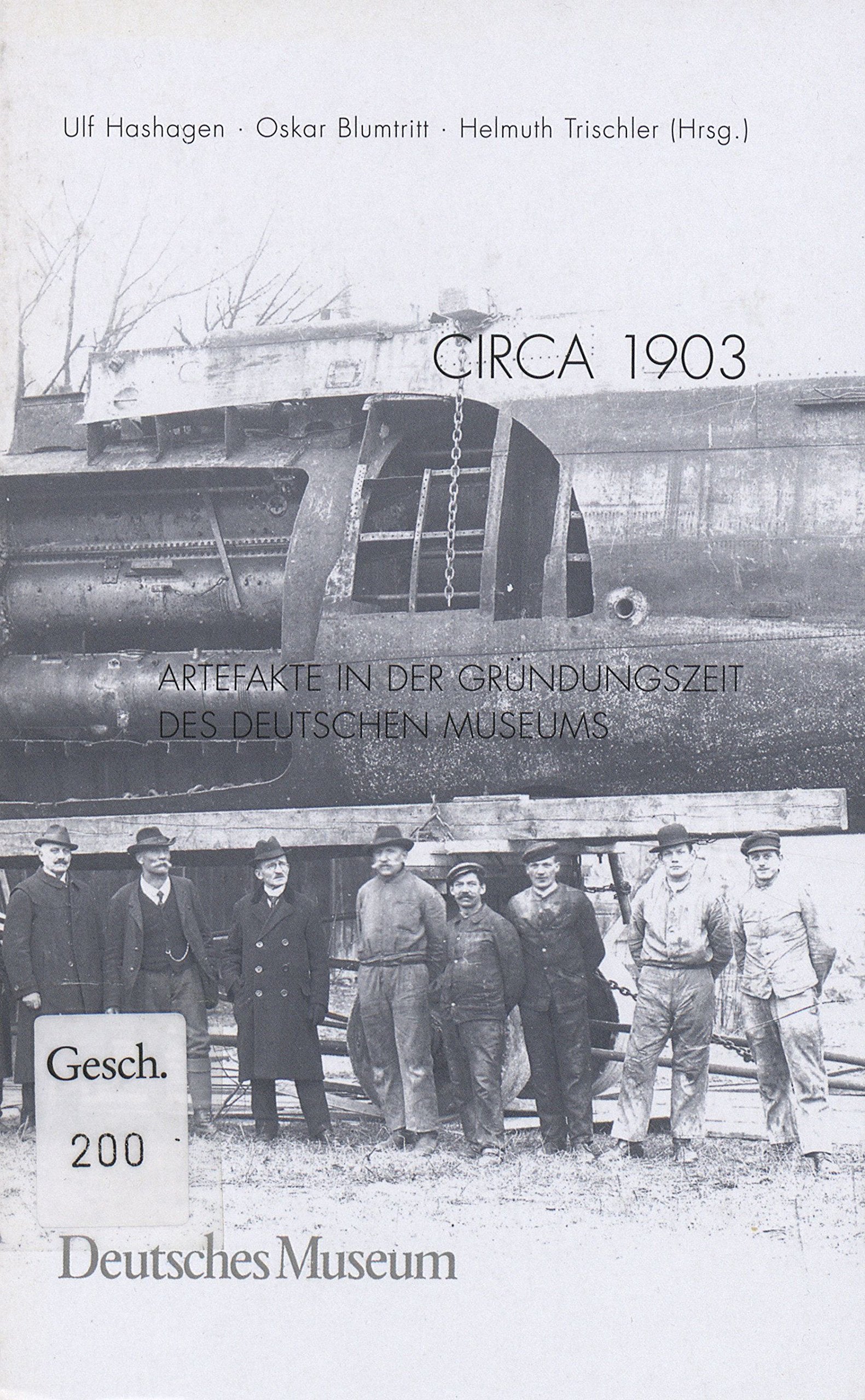 Circa 1903: Artefakte in der Gründerzeit des Deutschen Museums: Artefakte in der Gründungszeit des Deutschen Museums (Abhandlungen und Berichte: Neue Folge) Politics & History