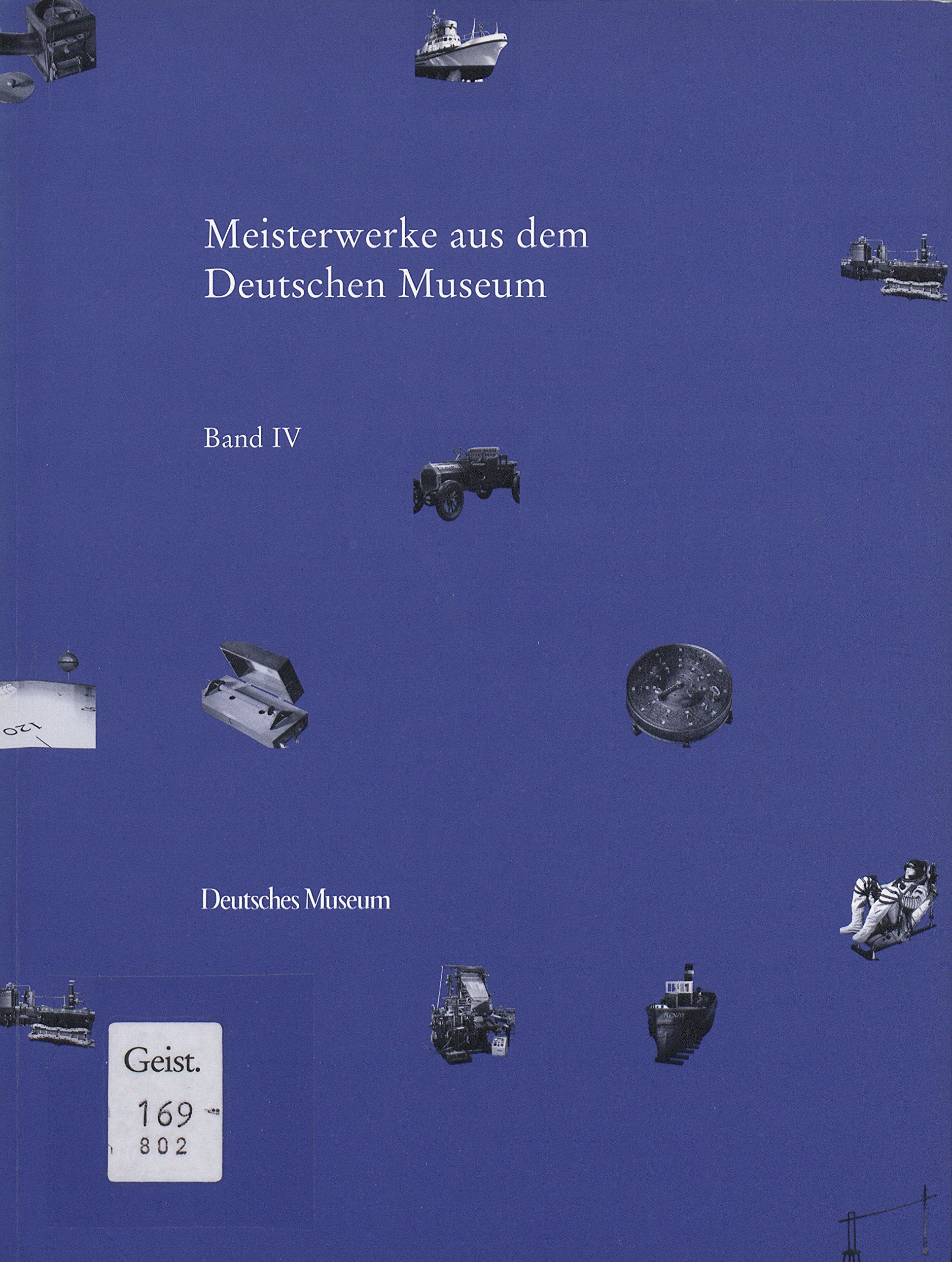 Meisterwerke aus dem Deutschen Museum IV Natural Sciences