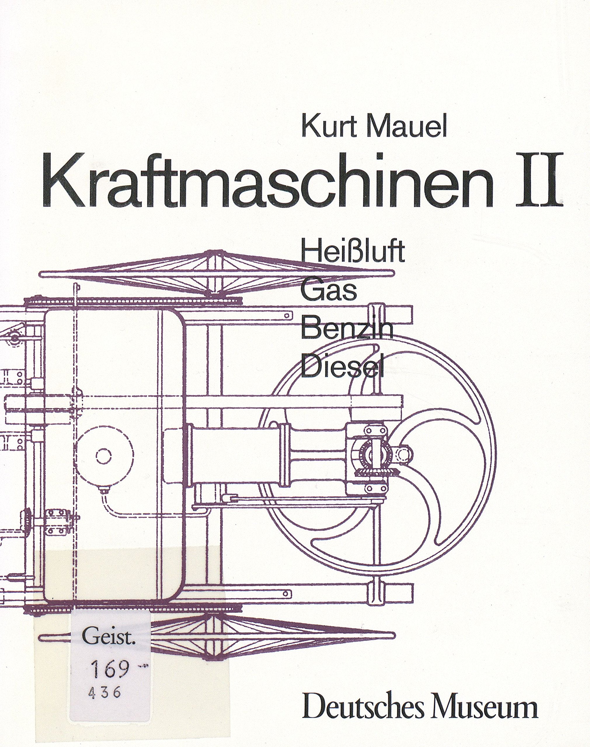 Kraftmaschinen II: Heißluft, Gas, Benzin, Dieselmotor Natural Sciences