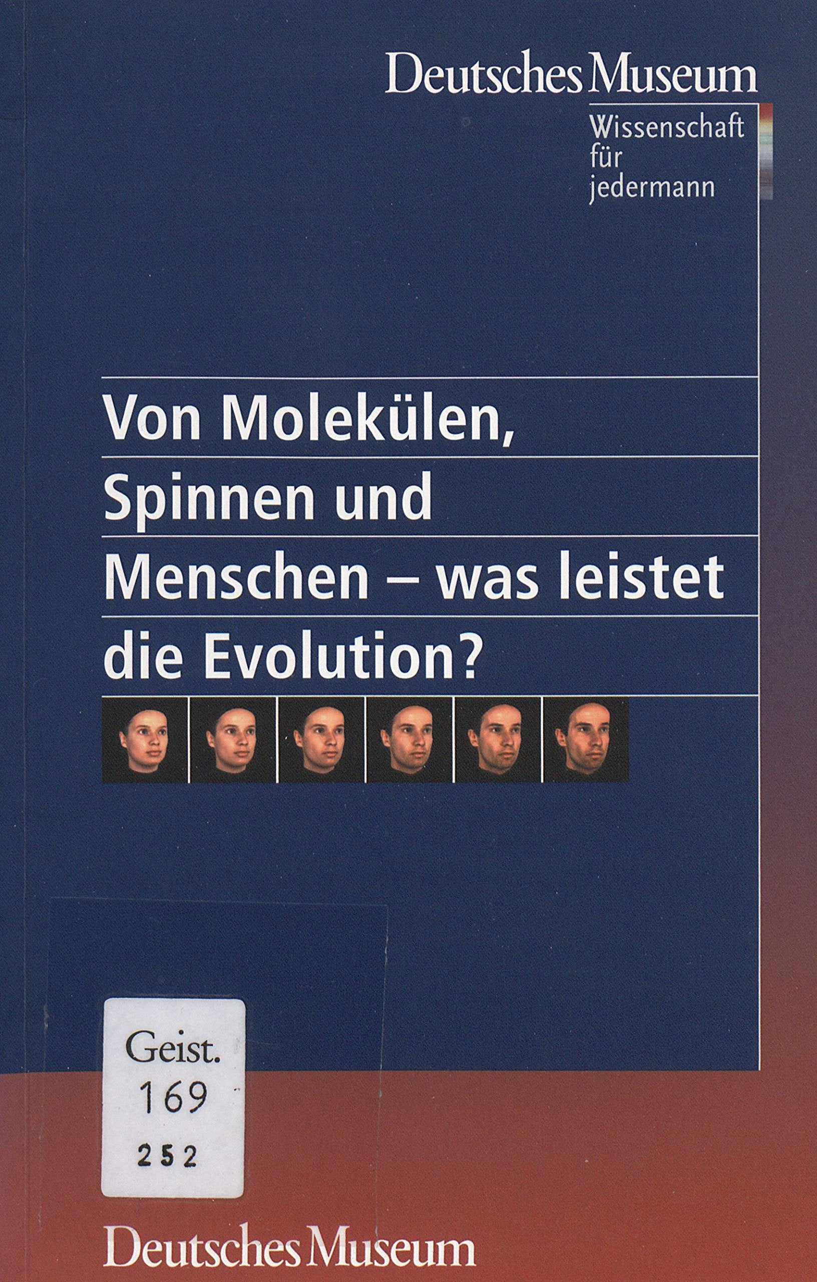 Von Molekülen, Spinnen und Menschen was leistet die Evolution? Natural Sciences