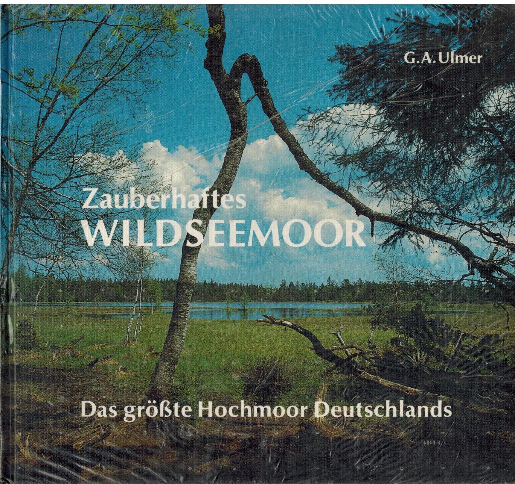 Zauberhaftes Wildseemoor: Das grösste Hochmoor Deutschlands Business & Technology Books