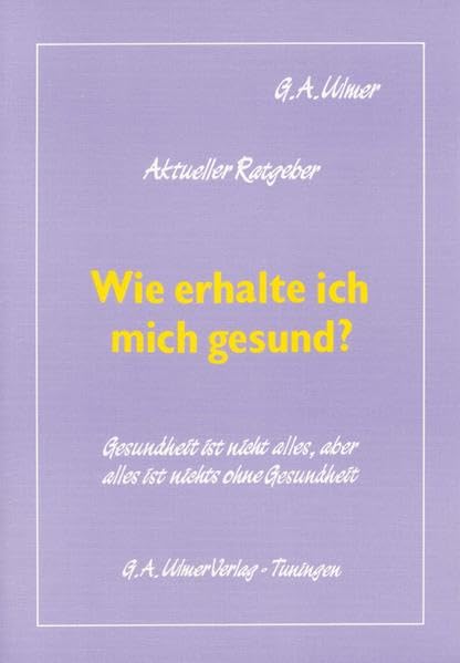 Wie erhalte ich mich gesund? Medicine
