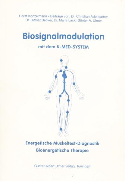 Biosignalmodulation mit dem K-Med-System: Energetische Muskeldiagnostik - Bioenergetische Therapie Health, Nutrition & Fitness