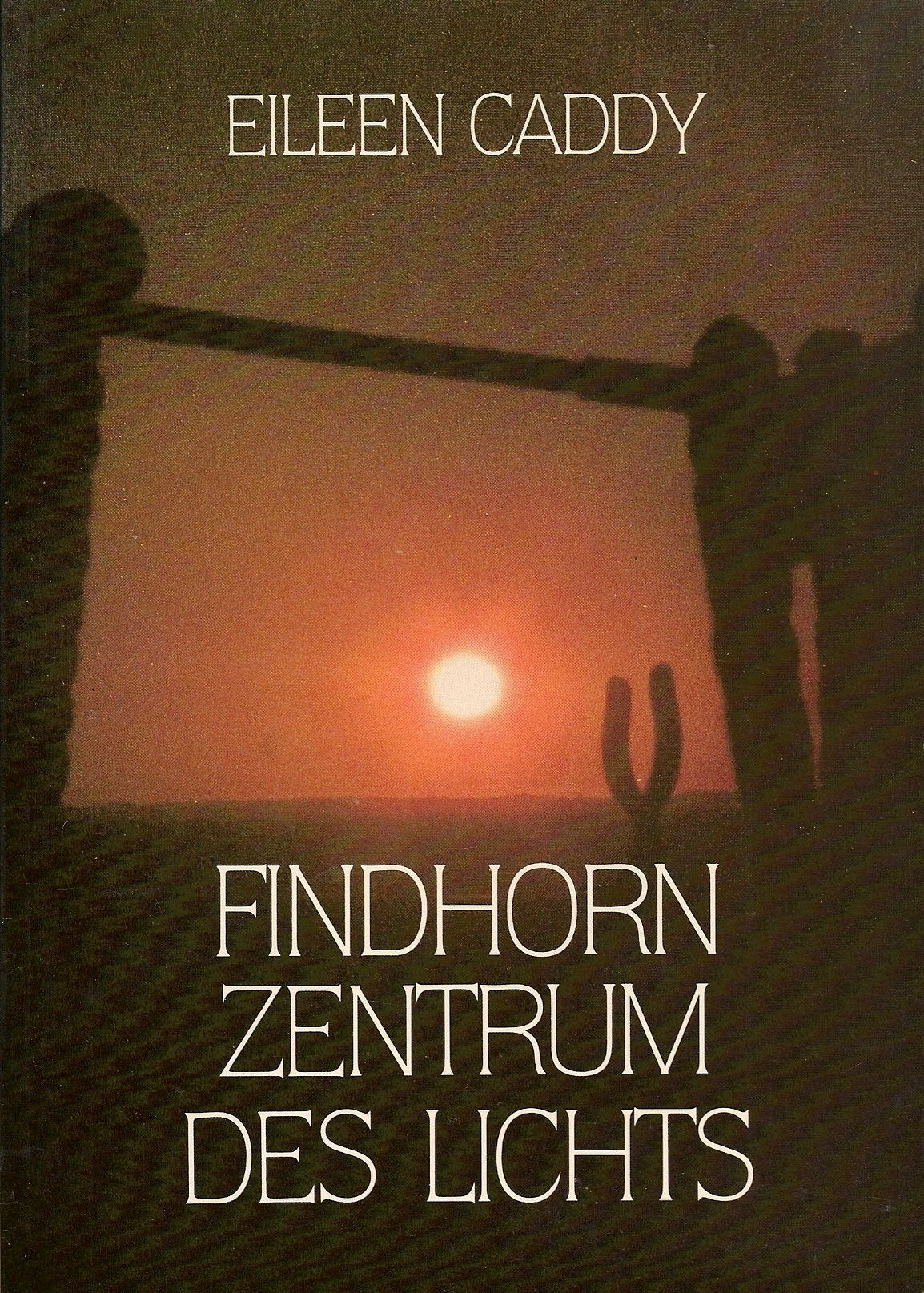 Product Image: Findhorn - Zentrum des Lichts