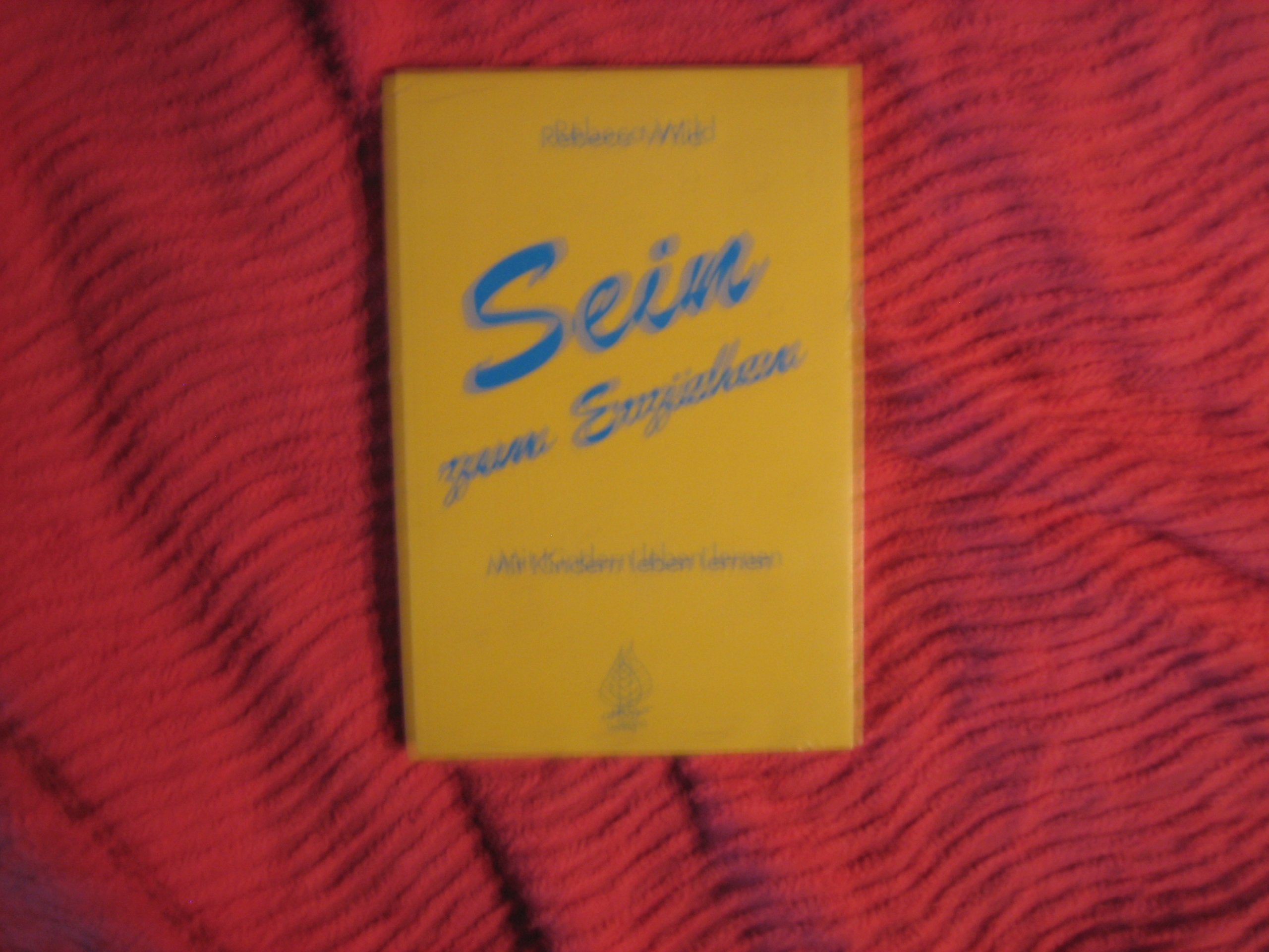 Sein zum Erziehen: Mit Kindern leben lernen Parents & Children Books